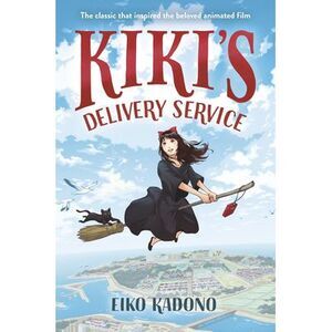 Kiki's Delivery Service: The Classic That Inspired the Beloved Animated Film --